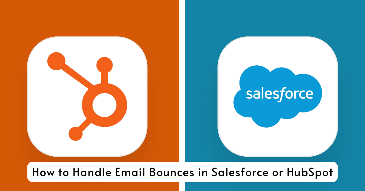 How to Handle Email Bounces in Salesforce or HubSpot