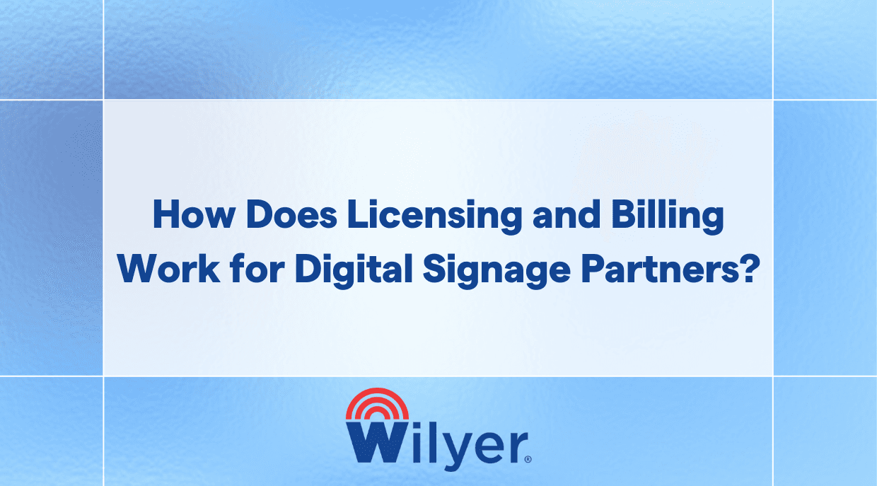 How Does Licensing and Billing Work for Digital Signage Partners?