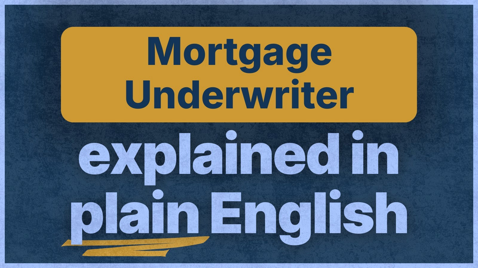 Mortgage Underwriter: The Gatekeeper of Your Home Loan