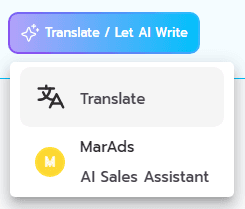 Dropdown menu under "Translate / Let AI Write" with options for "Translate," "MarAds," and "AI Sales Assistant."