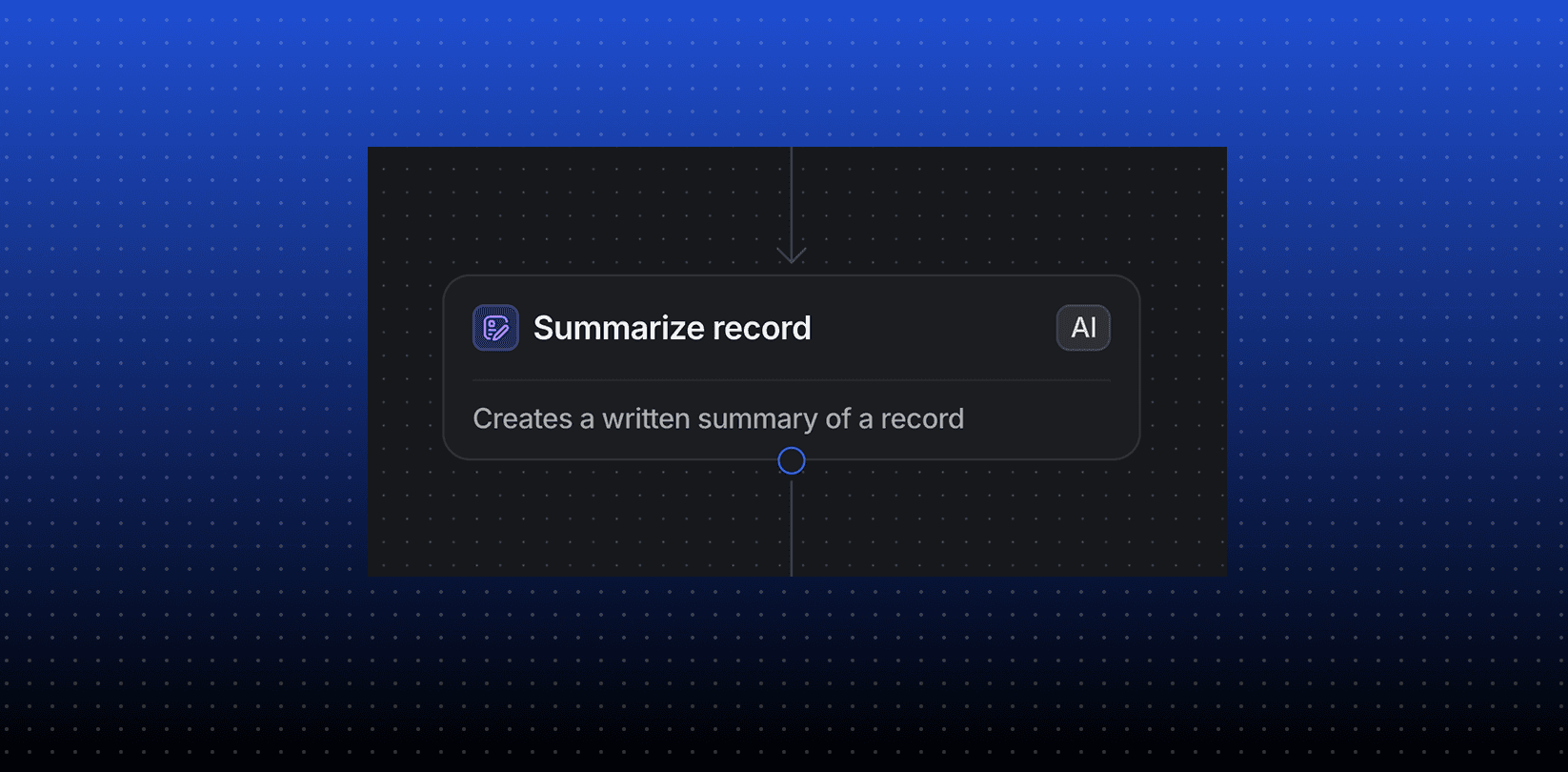 Workflow block titled ‘Summarize record’ (AI) with subtitle ‘Creates a written summary of a record.