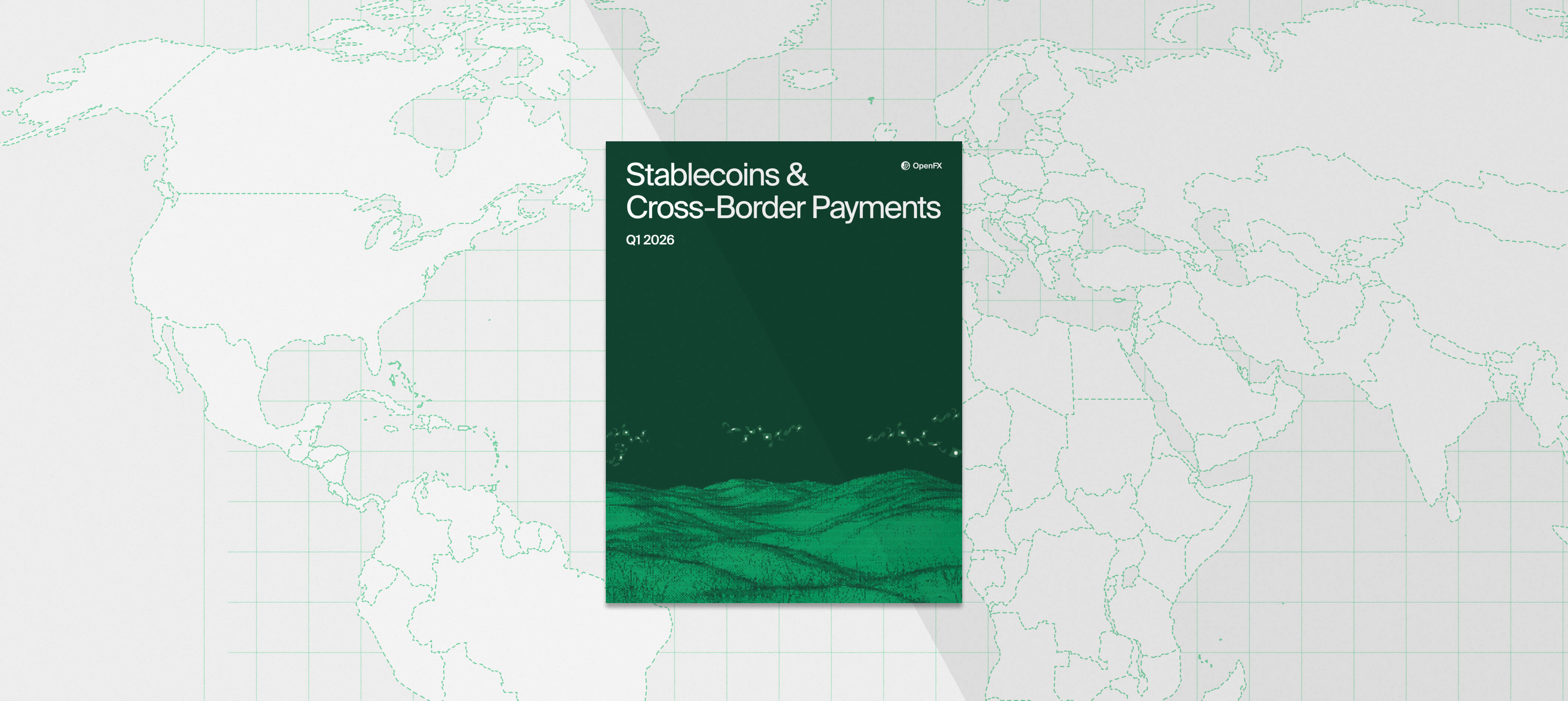 Cover of the Stablecoins and Cross-Border Payments Report, published in Q1 2026 by OpenFX
