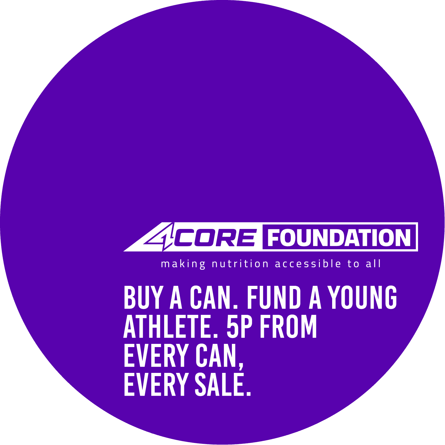 Buy a can. Fund a young athlete. 5p from every can goes to the 4Core Foundation.