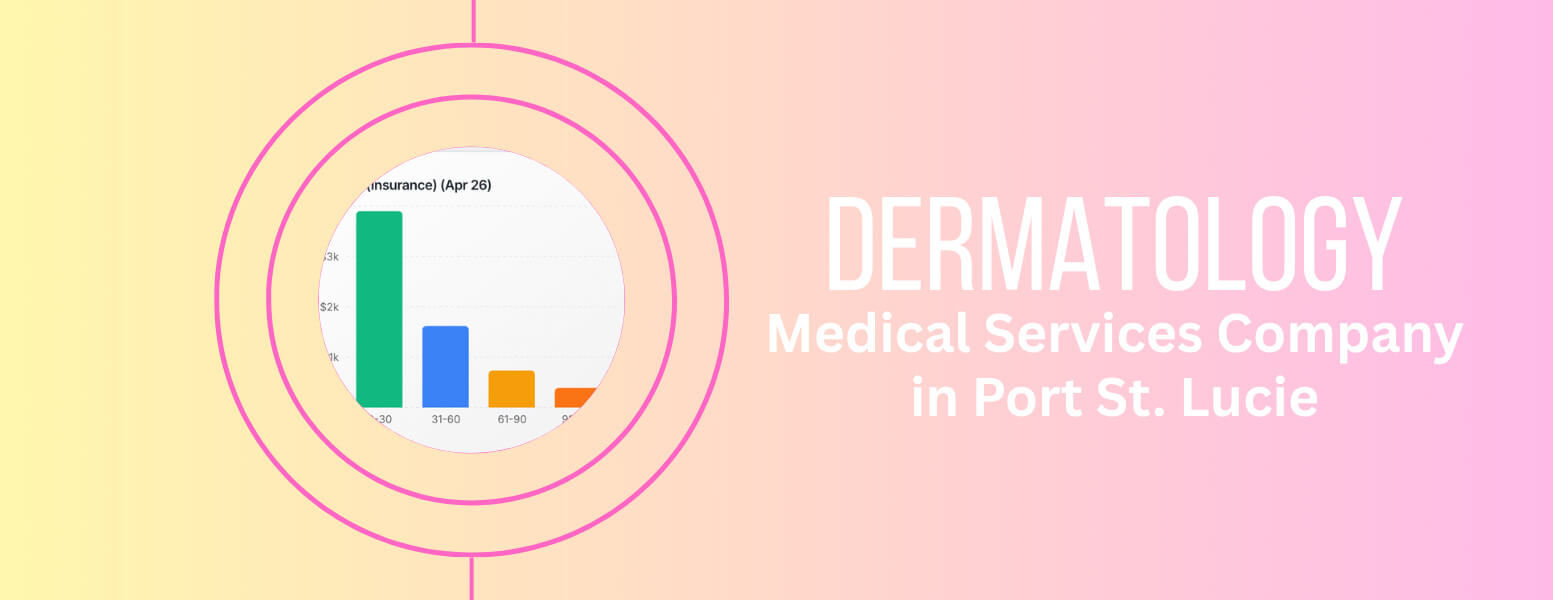 Dermatology Medical Services Company in Port St. Lucie