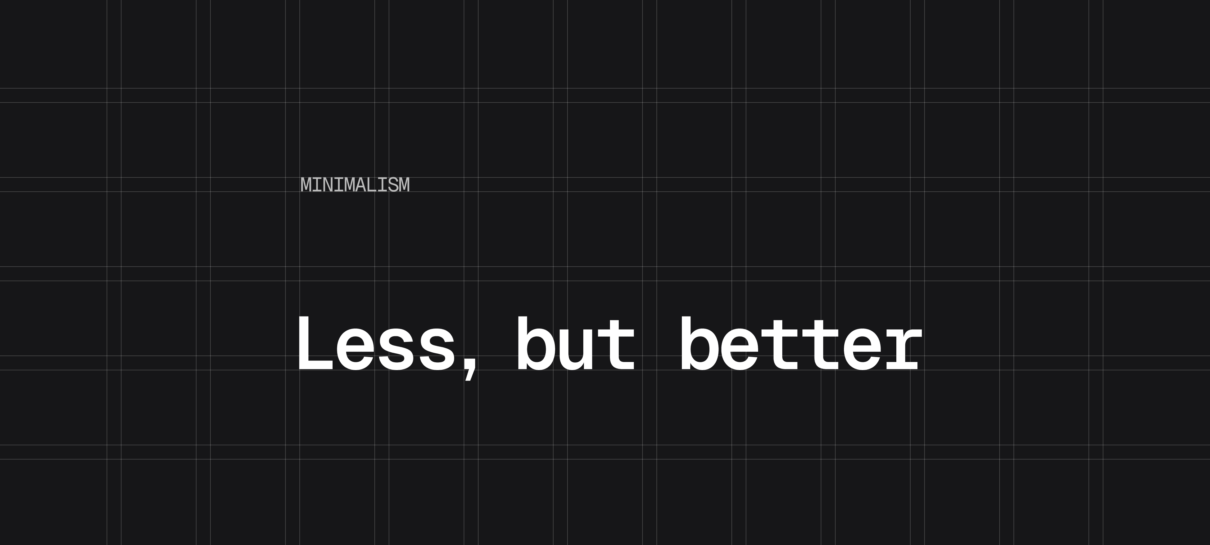 Minimalist banner with "Less, but better" quote.
