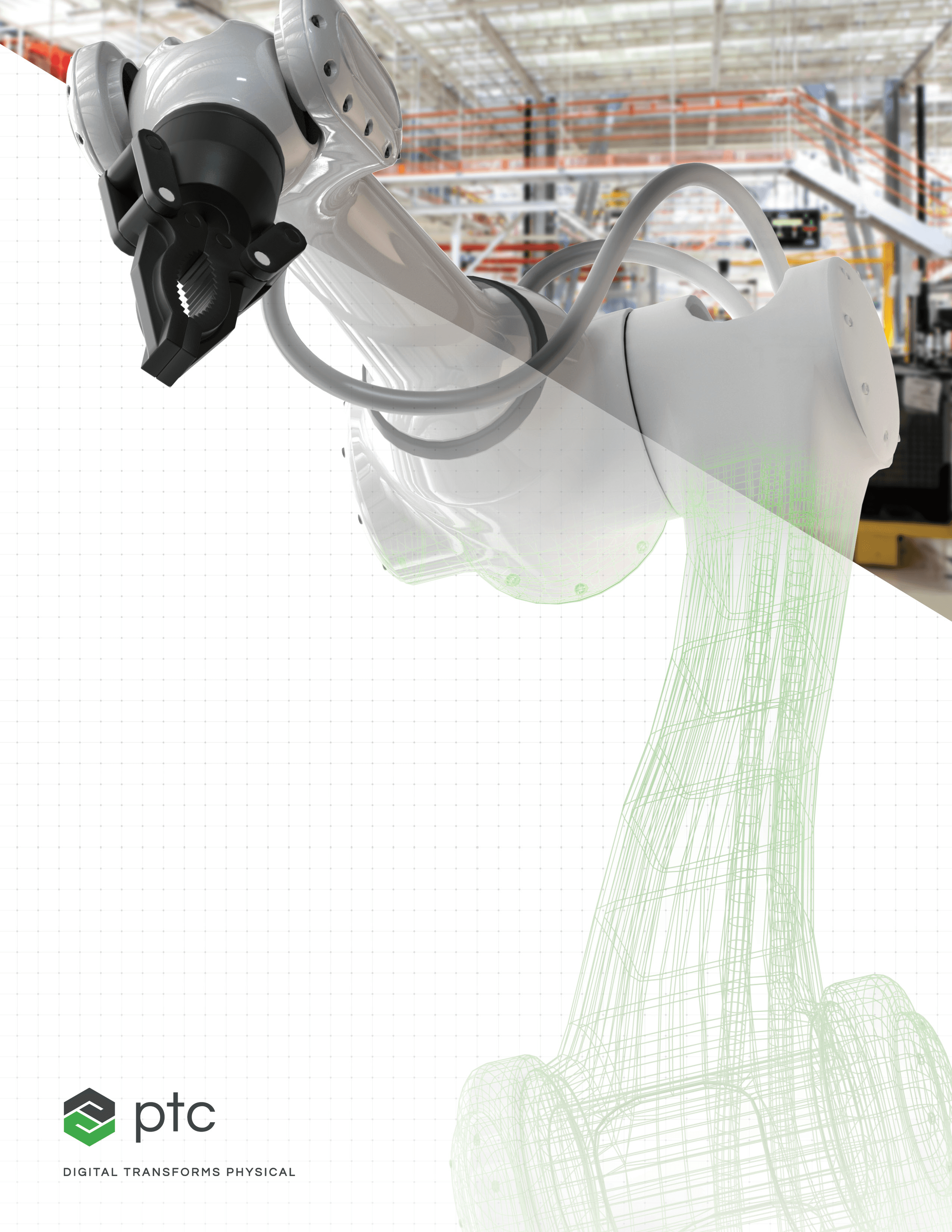 PTC digital transforms physical brand visual featuring a white industrial robotic arm in a factory setting transitioning into a green wireframe 3D model representing digital twin and IoT manufacturing solutions