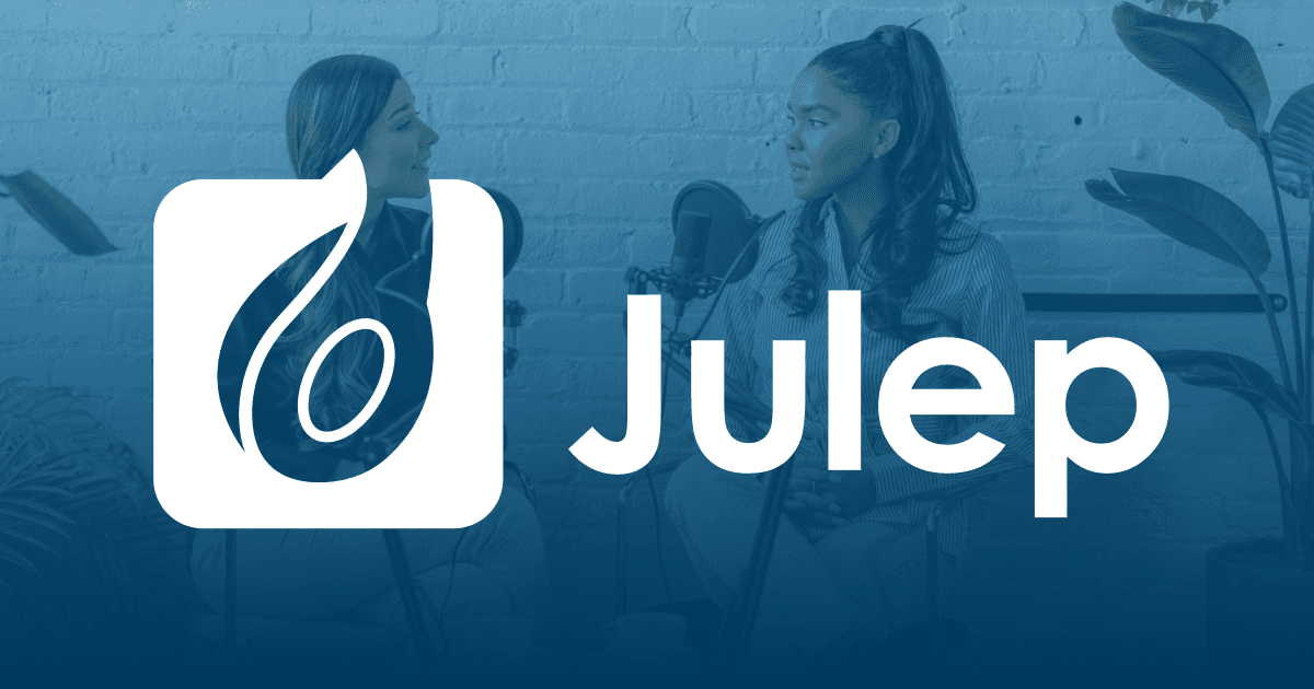 Julep Erstklassige Podcast Vermarktung