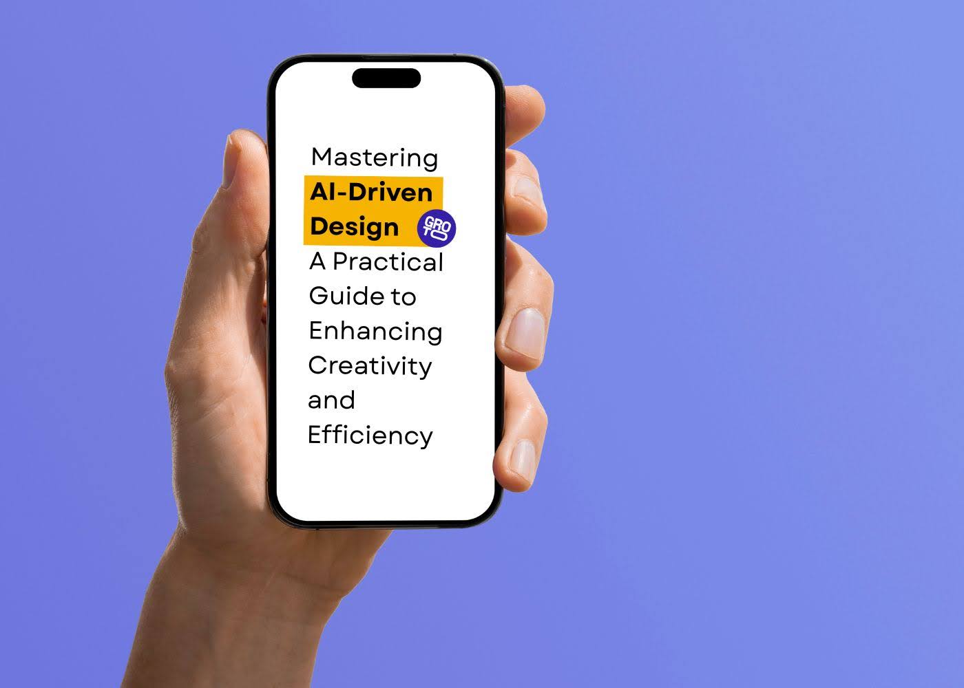 Mastering AI-Driven Design: A Practical Guide to Enhancing Creativity and Efficiency