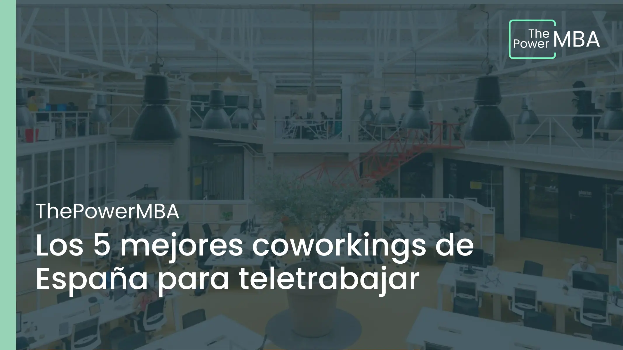 Los 5 mejores coworkings de España para teletrabajar