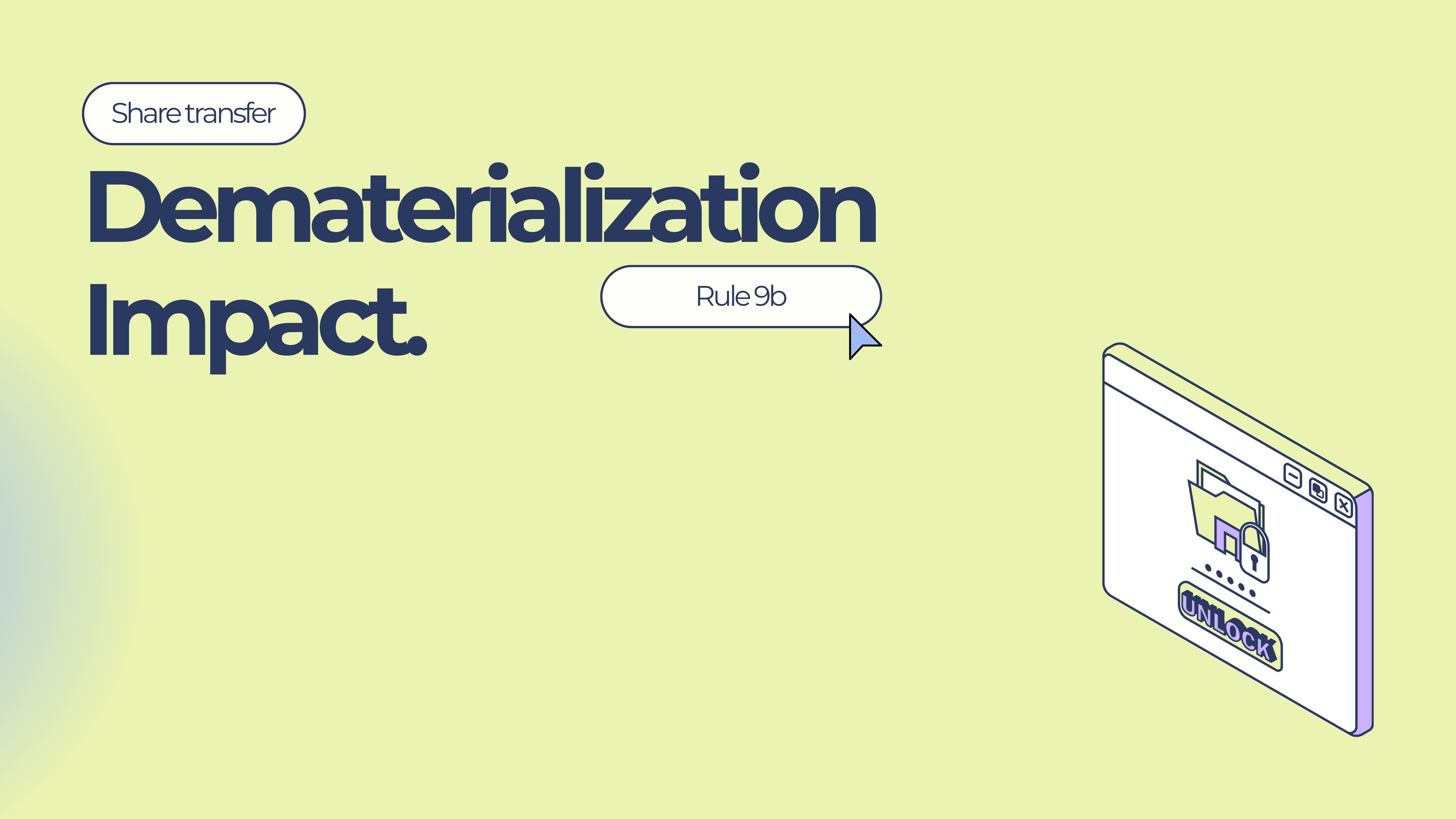 Dematerialization’s Impact on Secondary Share Transfers - Rule 9B