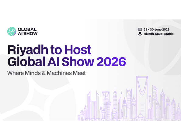 Riyadh to Host Global AI Show 2026: Where Minds and Machines Meet