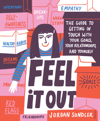cover of a book titled "feel it out: the guide to getting in touch with your goals, your relationships, and yourself" by Jordan Sondler