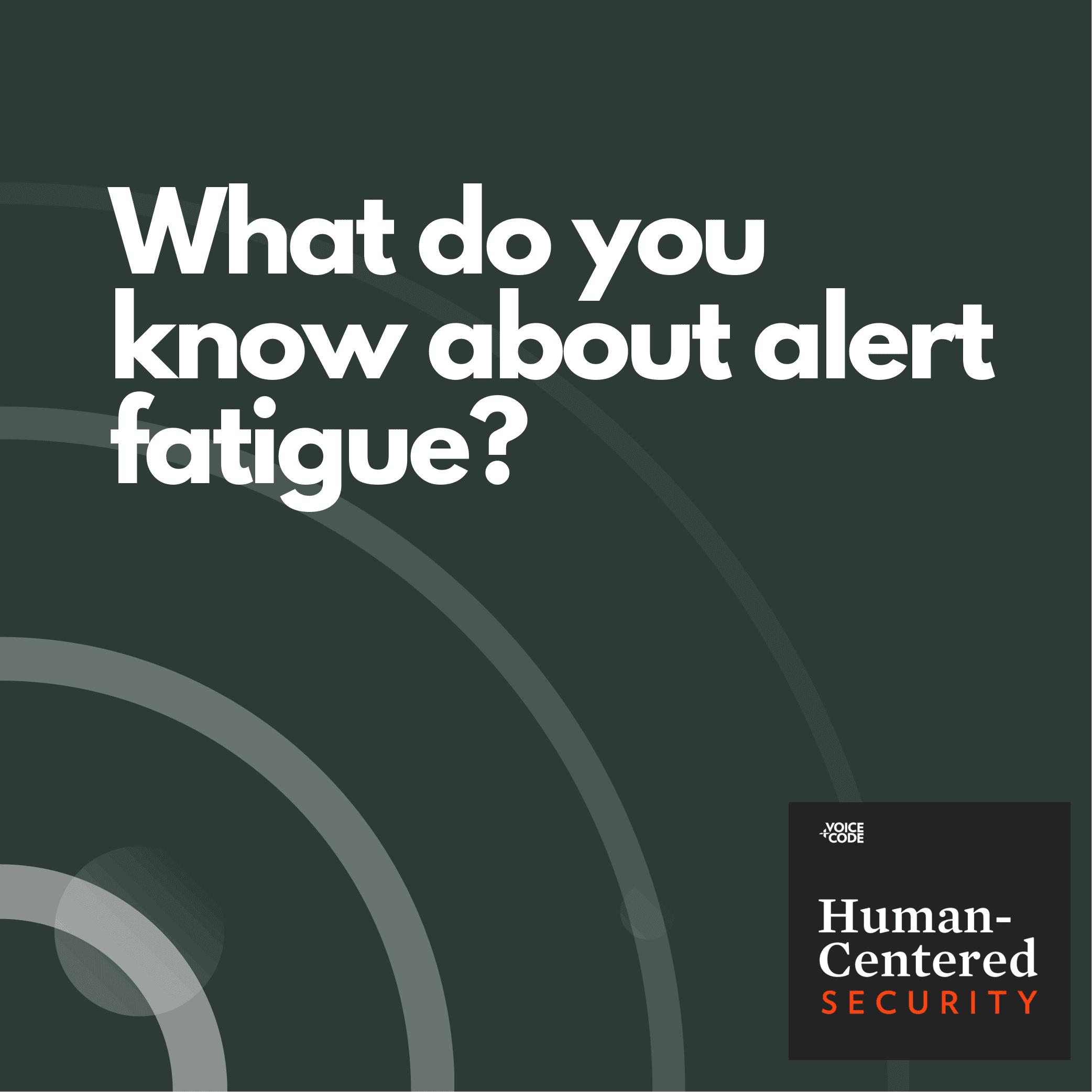 What do you know about alert fatigue?