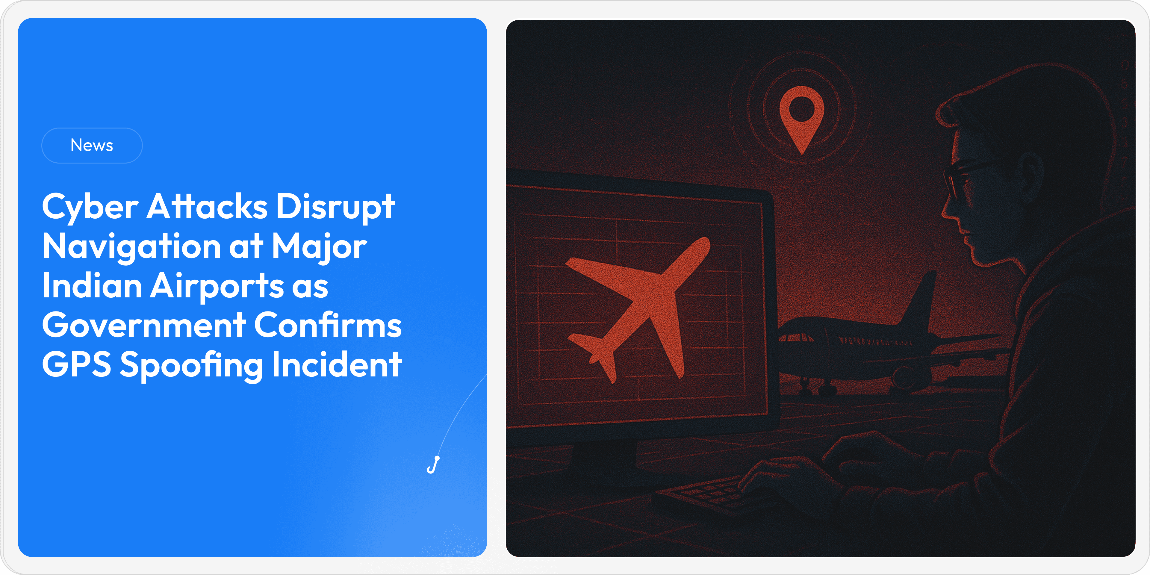 Cyber Attacks Disrupt Navigation at Major Indian Airports as Government Confirms GPS Spoofing Incident