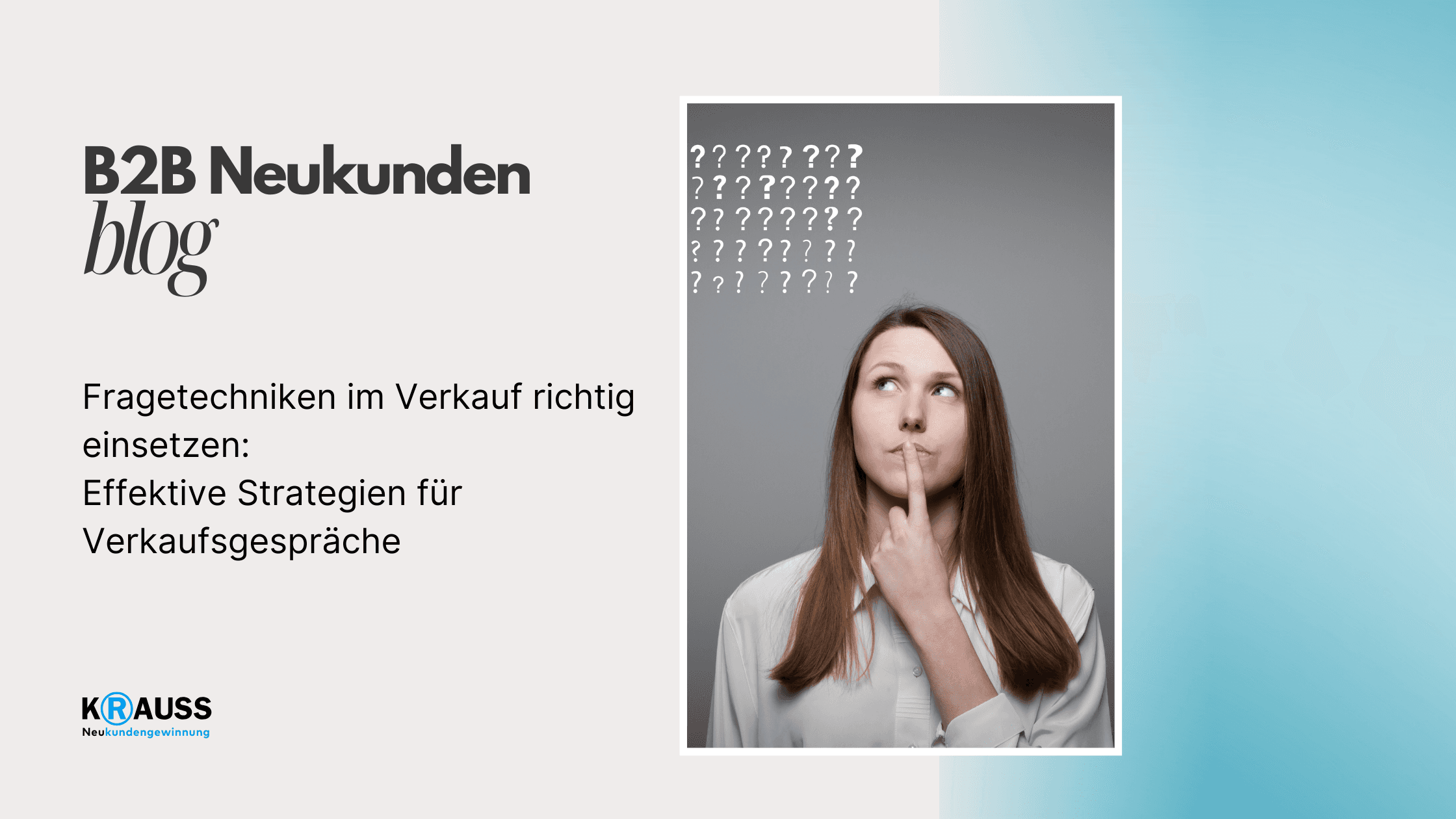 Fragetechniken im Verkauf richtig einsetzen: Effektive Strategien für Verkaufsgespräche