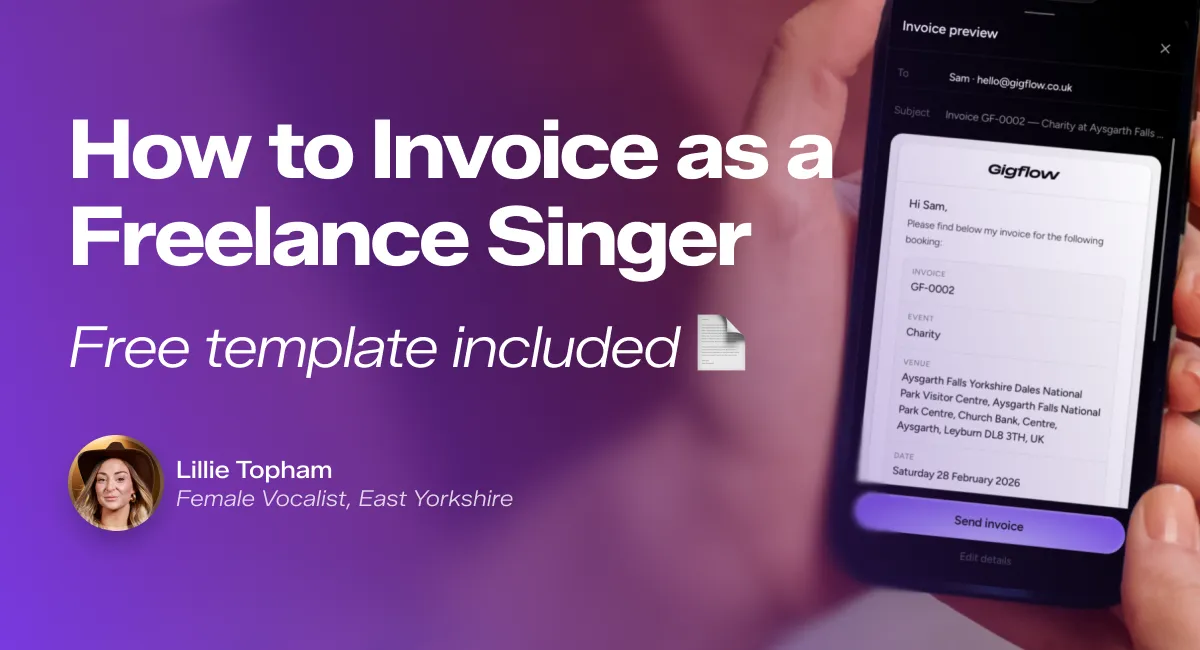 How to invoice as a freelance singer UK — Lillie Topham, Female Vocalist, East Yorkshire, using the Gigflow app to send an invoice after a gig