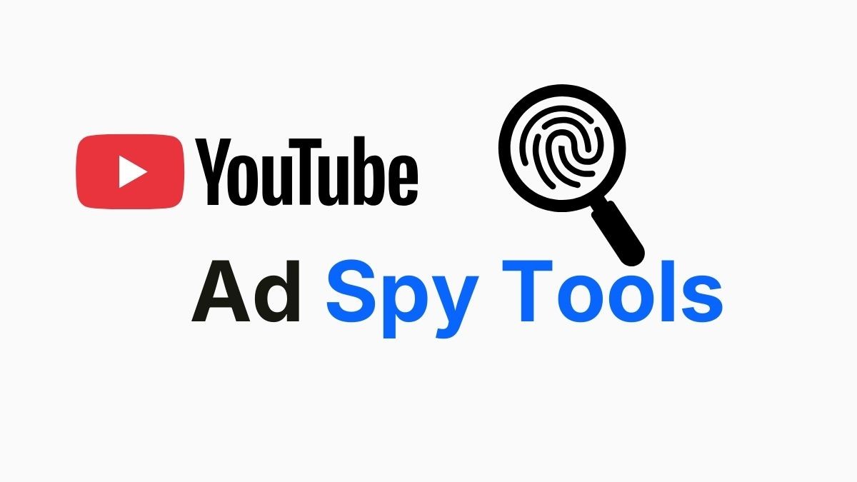 YouTube Ad Spy Tools