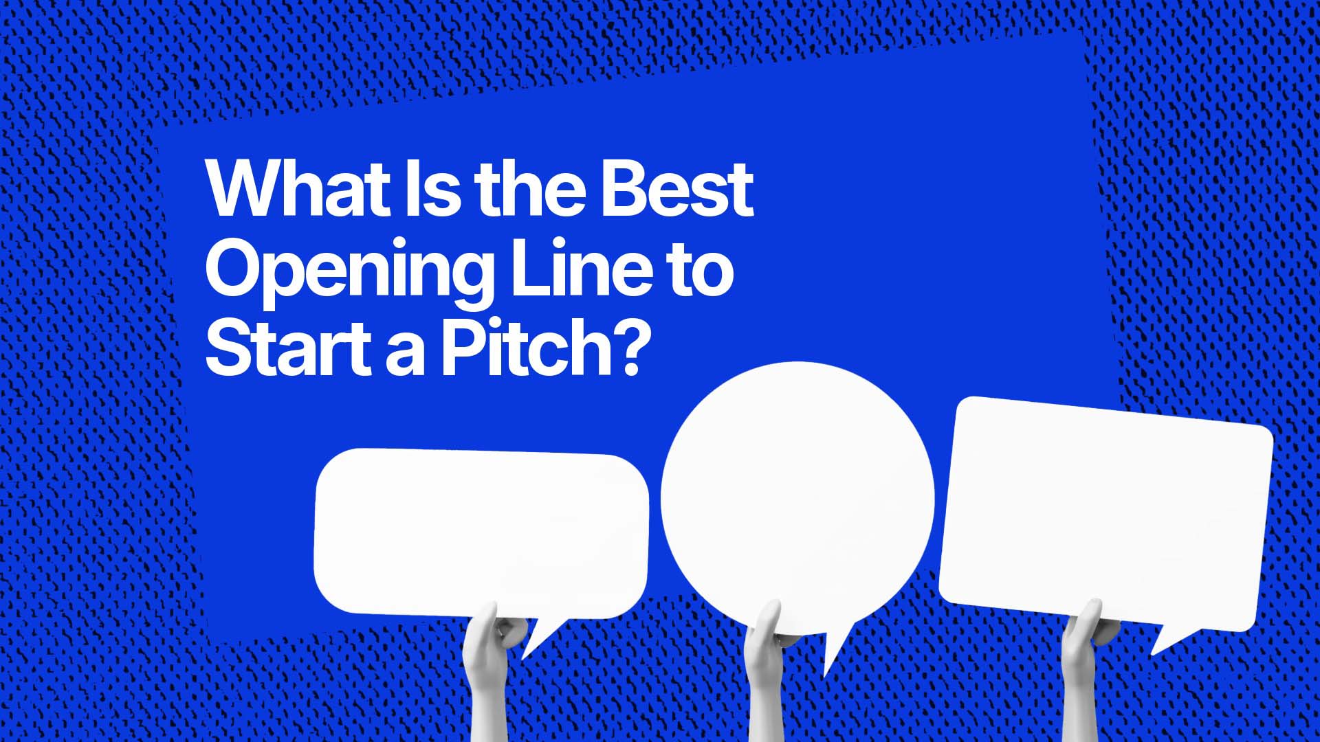 What Is the Best Opening Line to Start a Pitch?
