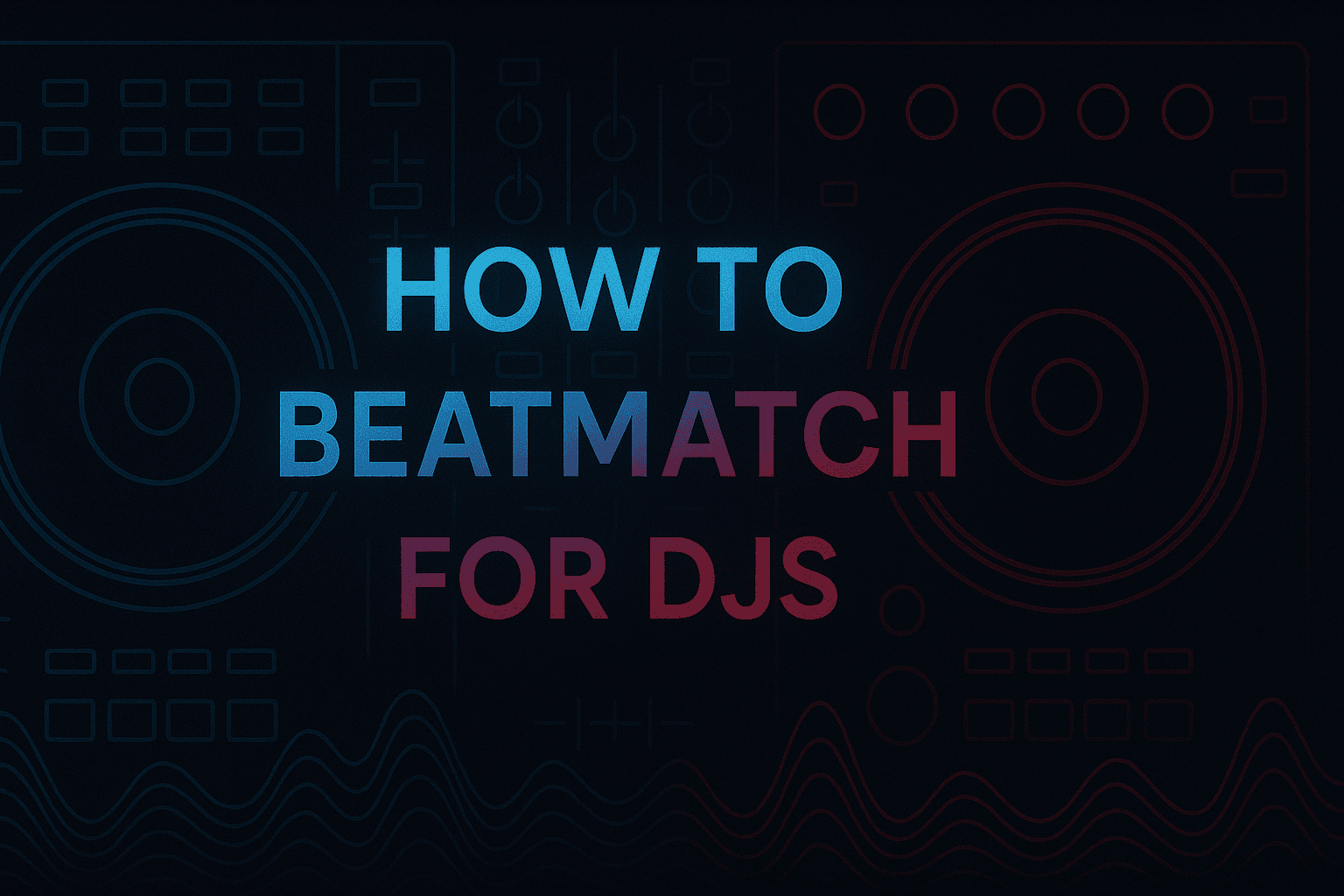 how to beatmatch for DJs - pulseDj blog