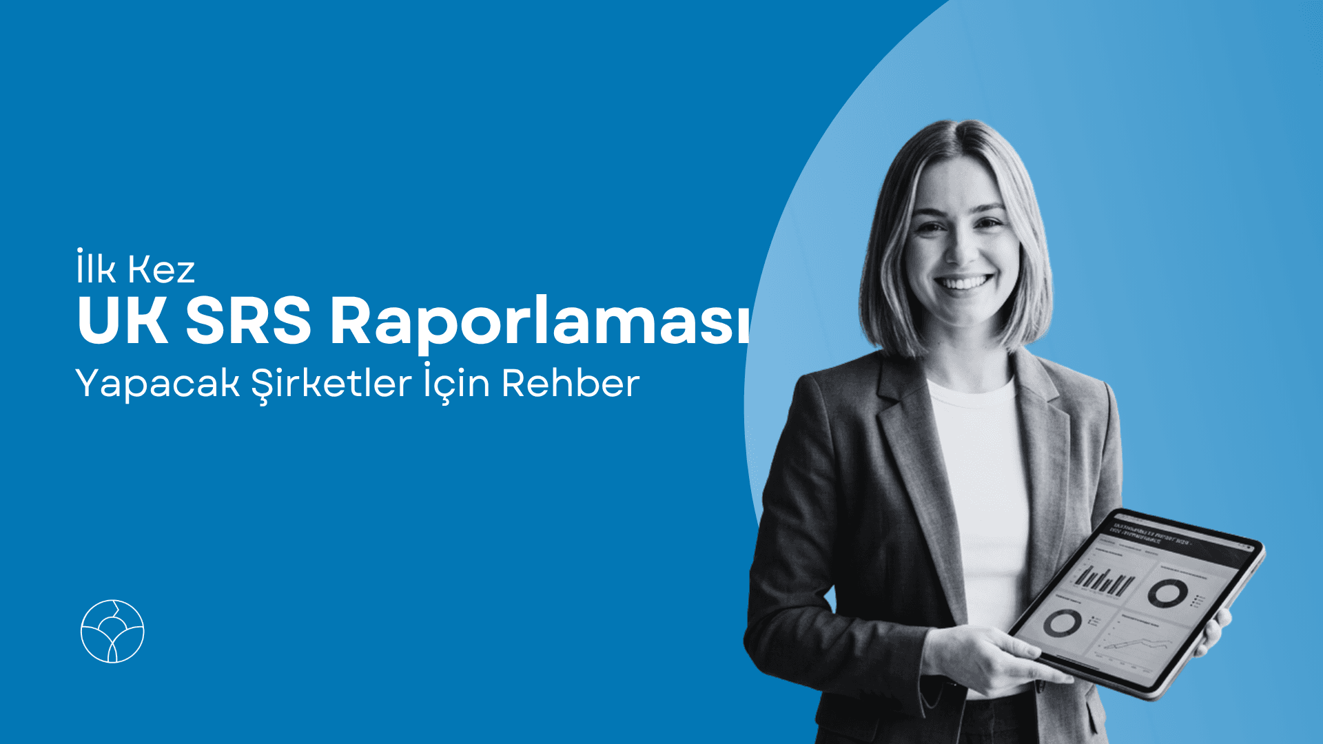 Tablette sürdürülebilirlik grafikleri tutan iş kadını, 'İlk Kez UK SRS Raporlaması Yapacak Şirketler İçin Rehber' metni ve Life Climate logosu içeren mavi kurumsal kapak görseli.