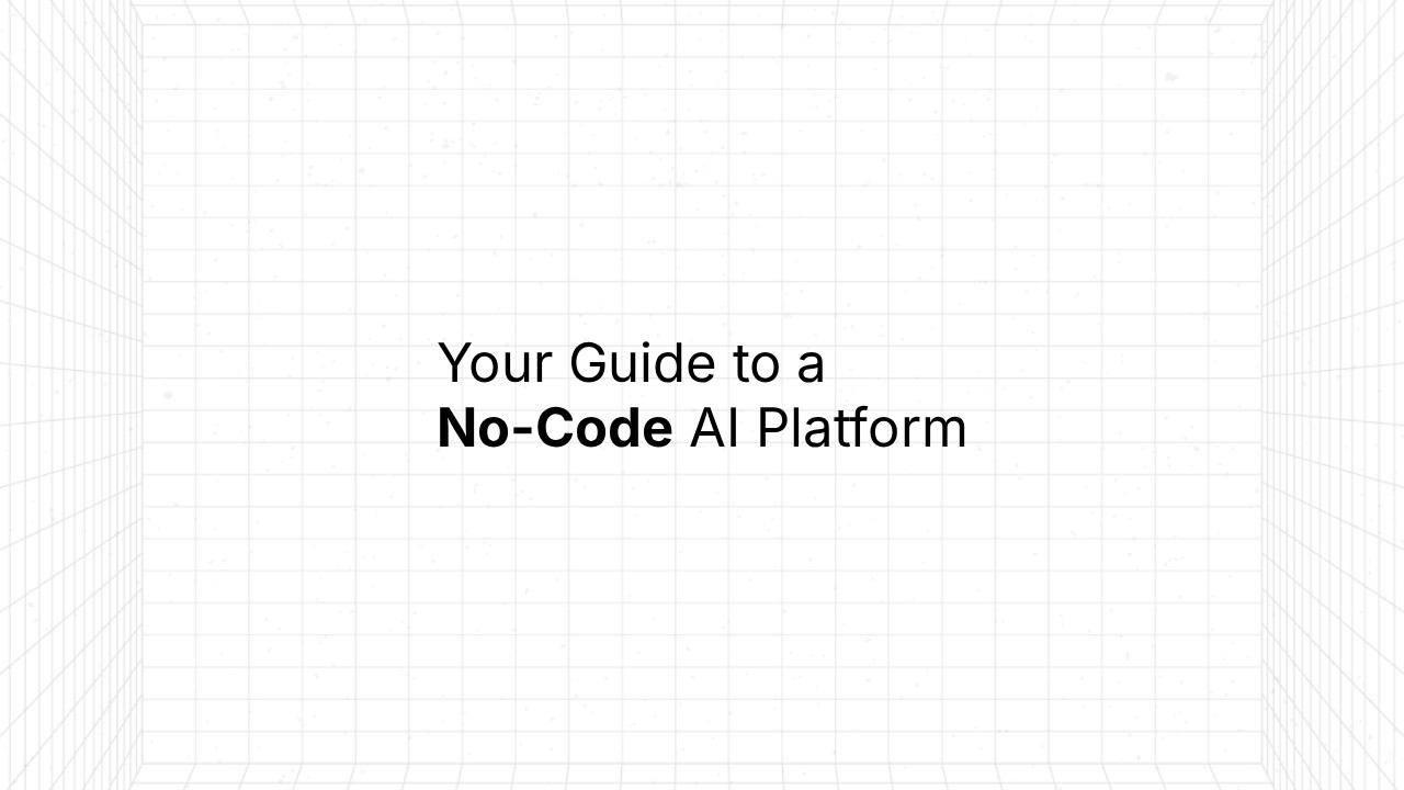 Slide with a light gray grid background and centered black text that reads ‘Your Guide to a No-Code AI Platform.