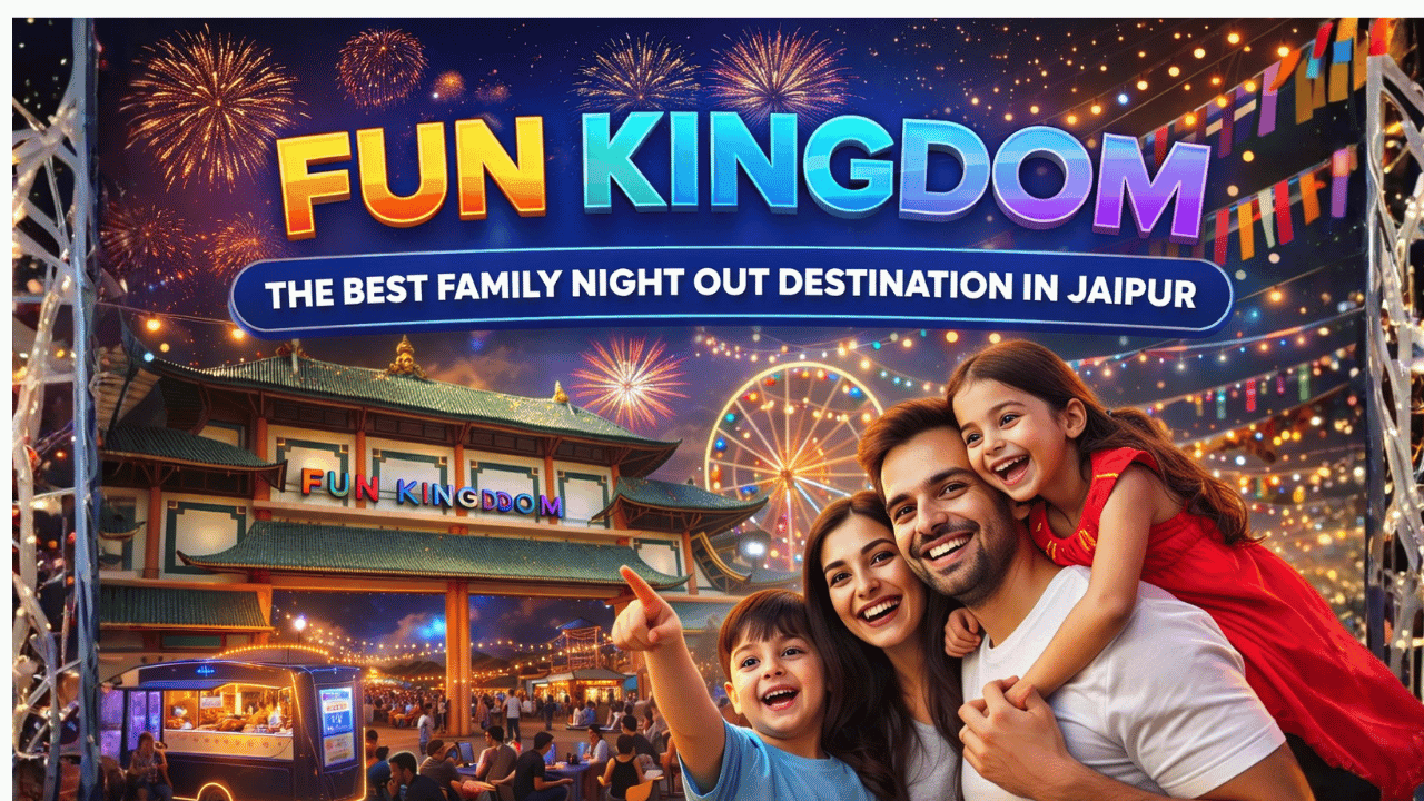 Best Family Place in Jaipur 