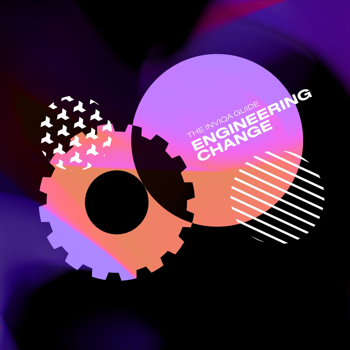 An abstract image of shapes with text that reads The Inivqa Guide Engineering Change