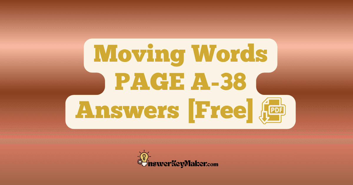 Download Moving Words PAGE A-38 Answer Key PDF for Free.