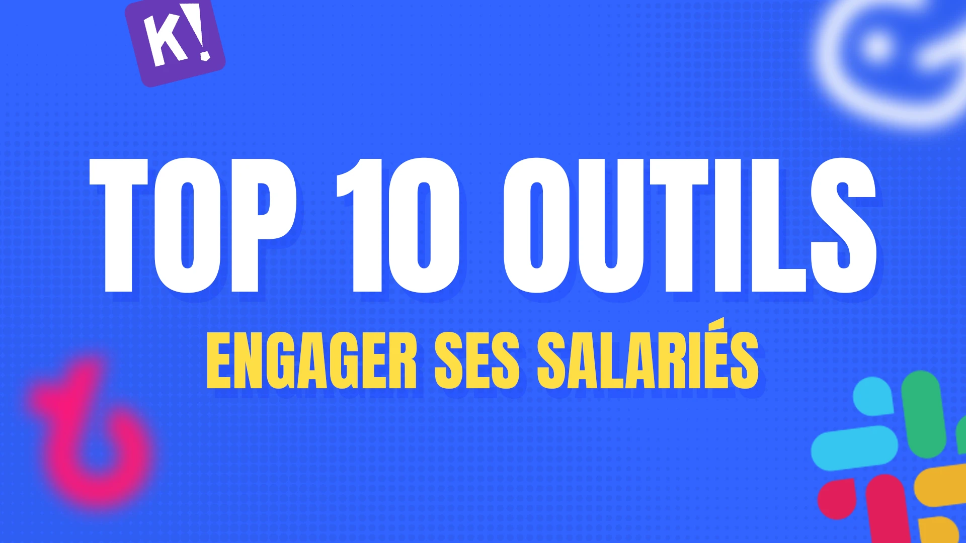 top 10 des outils pour engager ses salariés