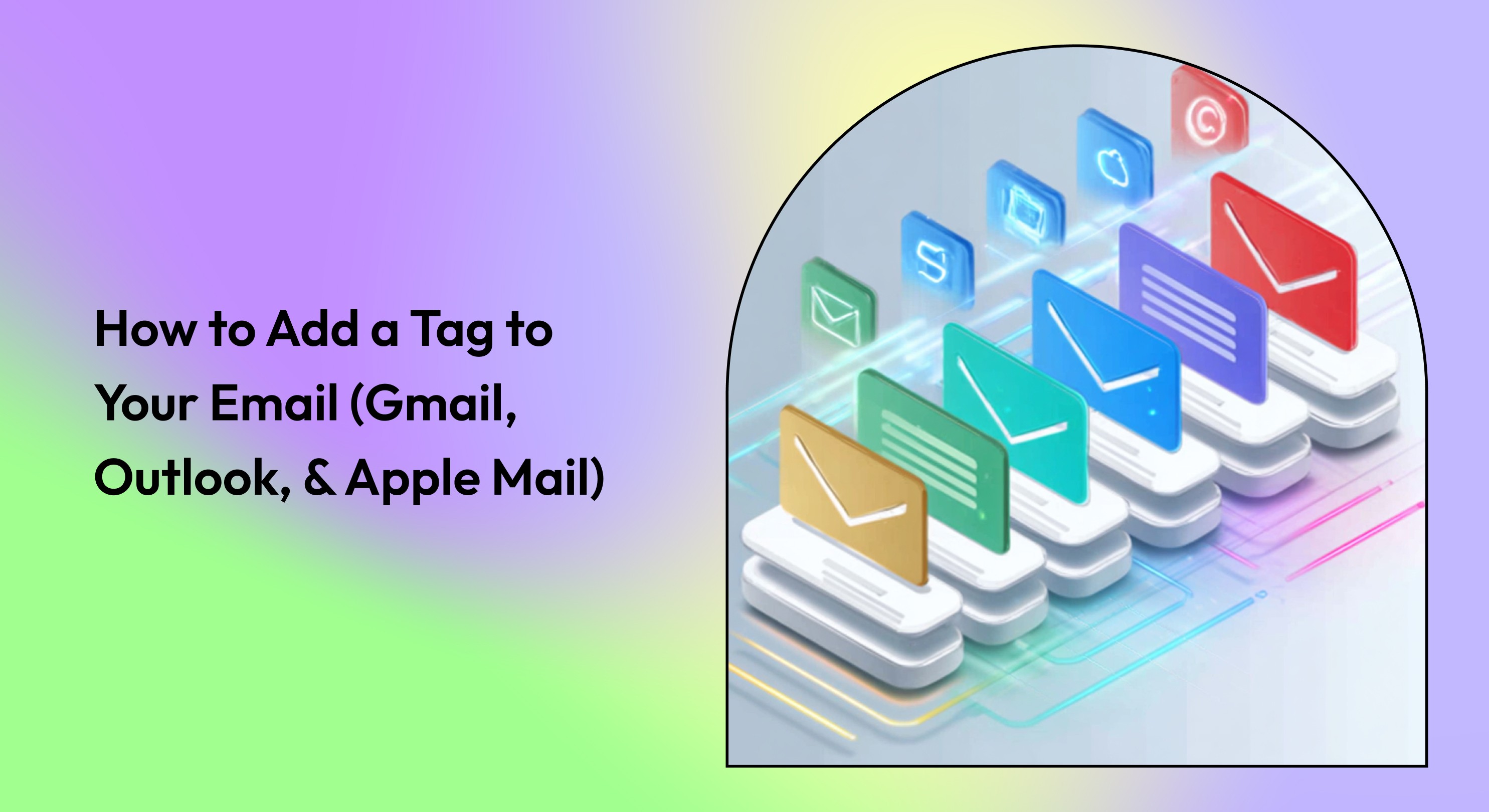 How to Add a Tag to Your Email (Gmail, Outlook, and Apple Mail)