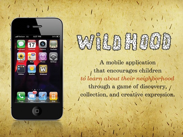 A black iPhone displays its home screen, featuring app icons including Messages, Calendar, Camera, YouTube, Photos, Maps, Weather, Wordhood, Settings, and Phone. The word "WILDHOOD" is written in stylized white text above the phone. Below, the text reads: "A mobile application that encourages children to learn about their neighborhood through a game of discovery, collection, and creative expression." The background is a textured beige color with small brown specks.