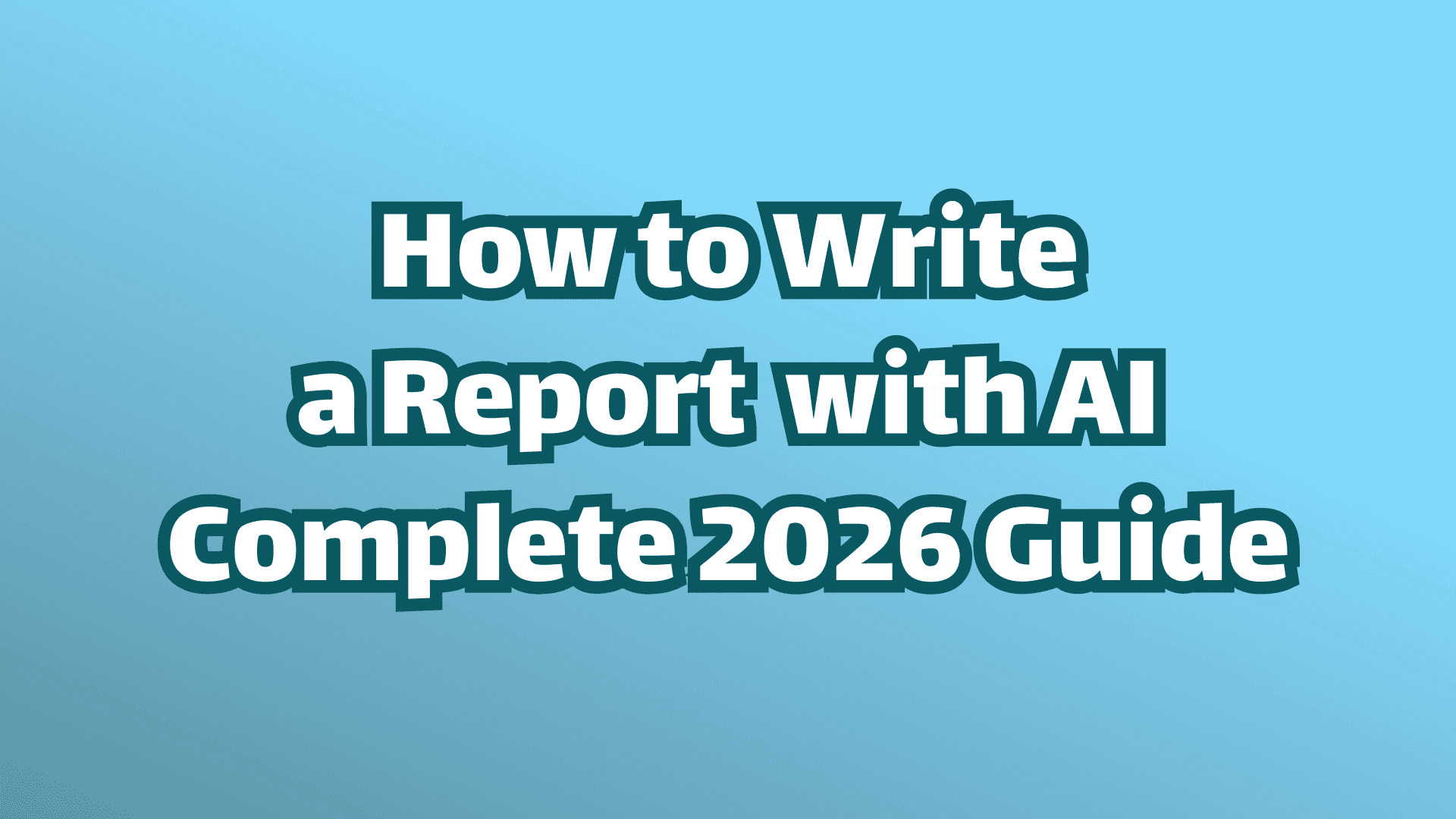 カバー画像：AIを使用してレポートを書く方法 完全2026ガイド