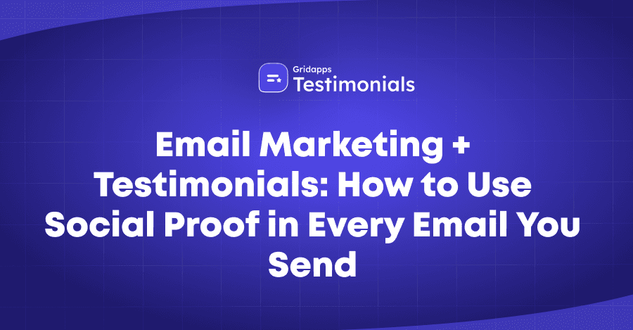 Email Marketing + Testimonials: Boost CTR & Conversions | Gridsapps Testimonials 