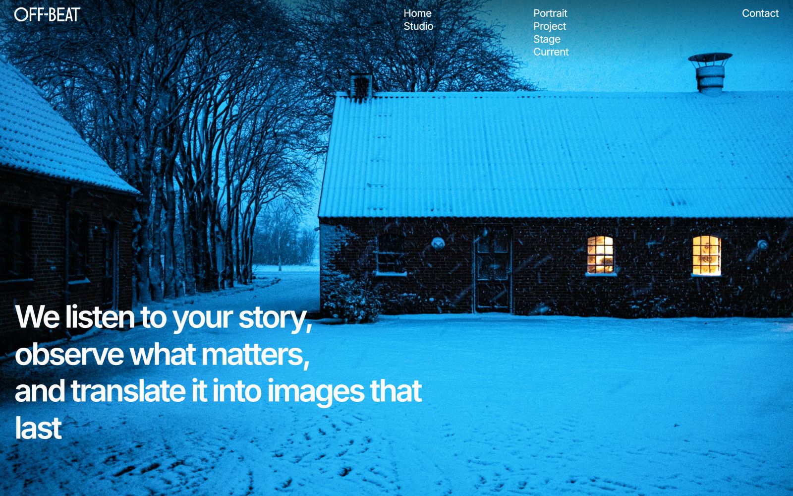 Snow-covered brick building with lit windows; trees line the path. White text: "We listen to your story, observe what matters...