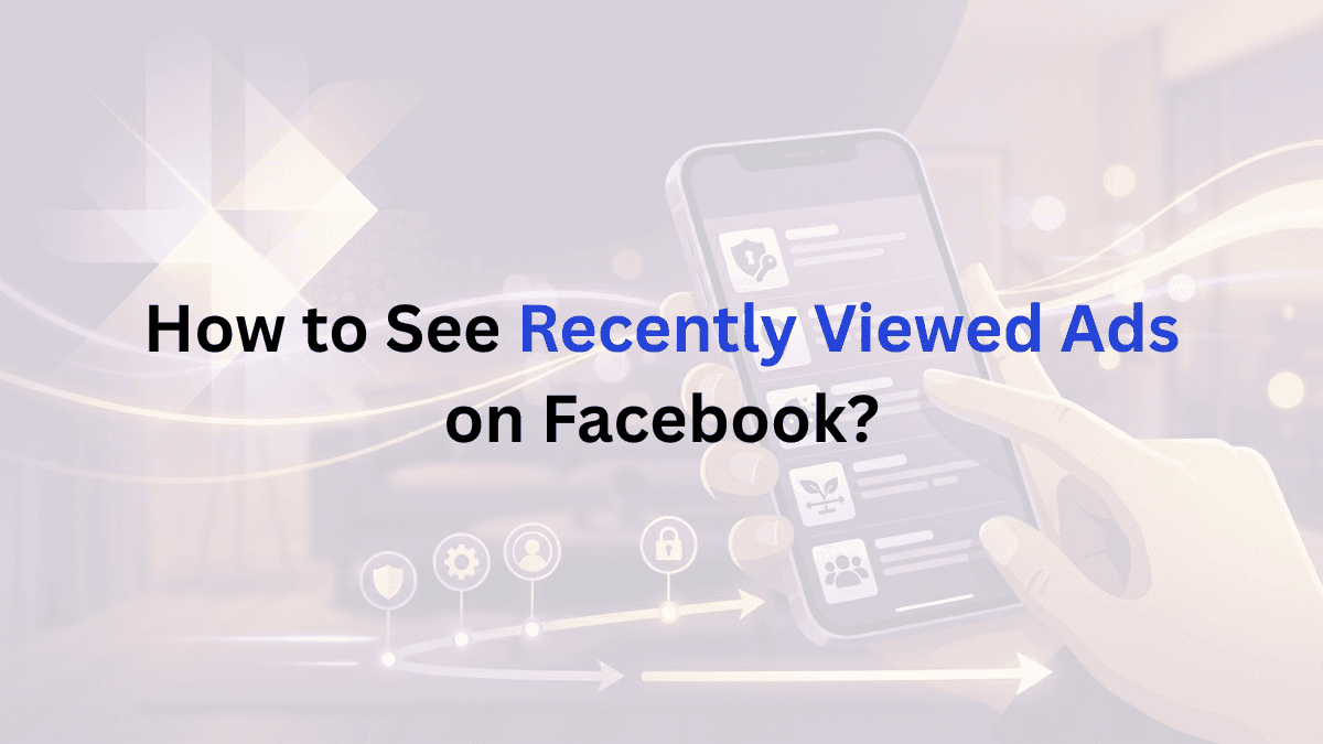 Recently Viewed Ads on Facebook