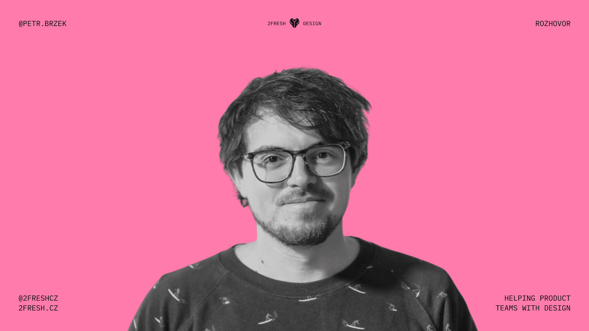 2FRESH Design Podcast – Petr Brzek