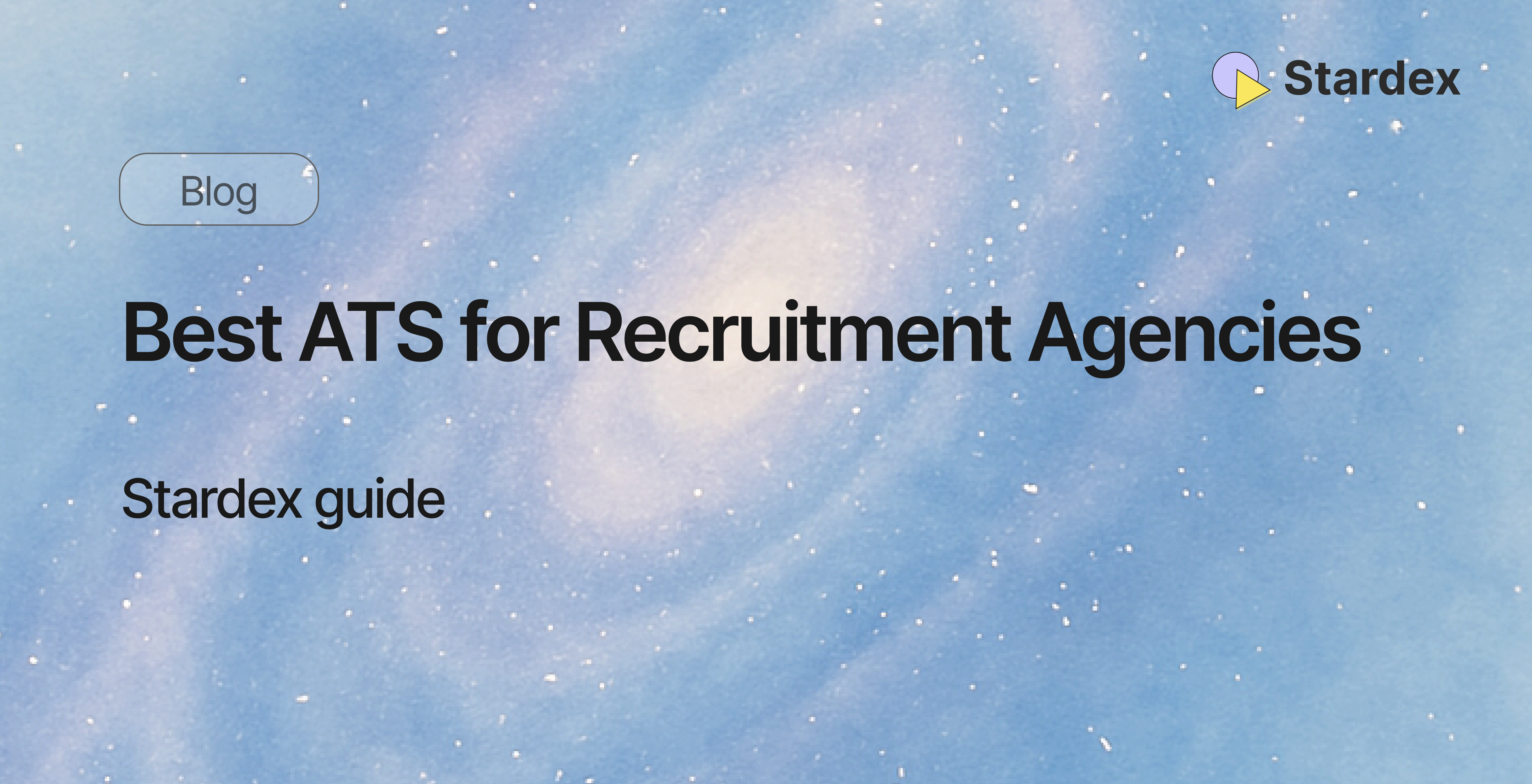 Best ATS software for recruitment agencies  | Stardex Guide