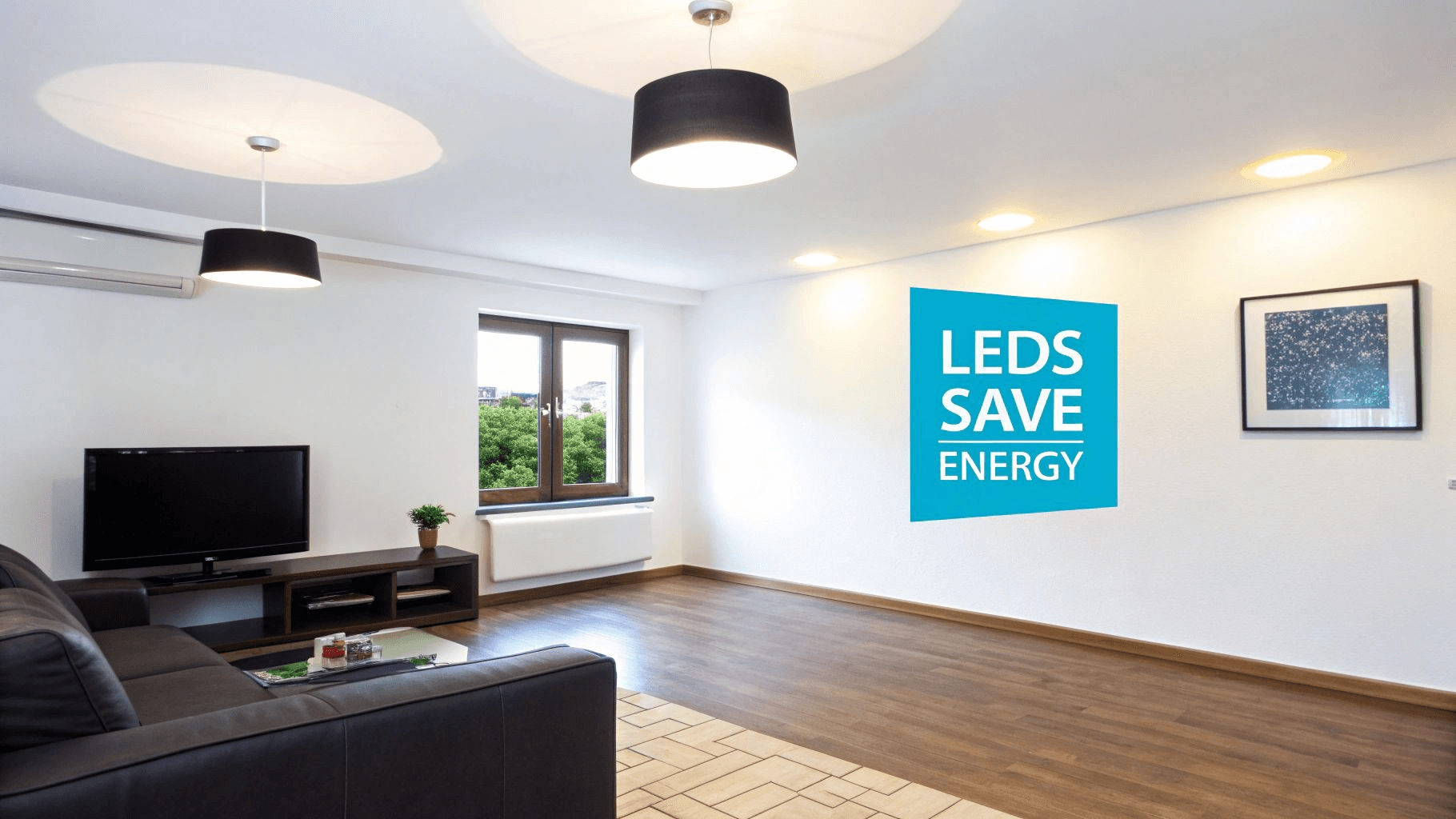 a clean home interior with a blue panel on the wall with the text 'LEDs Save Energy'
