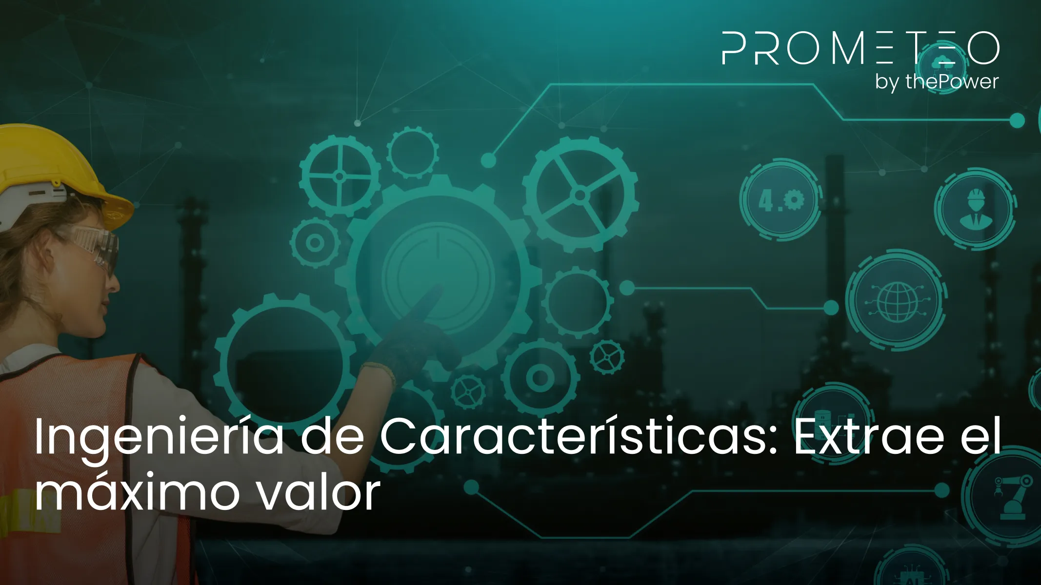 Ingeniería de Características: Ingeniería de Características: Extrae el máximo valor