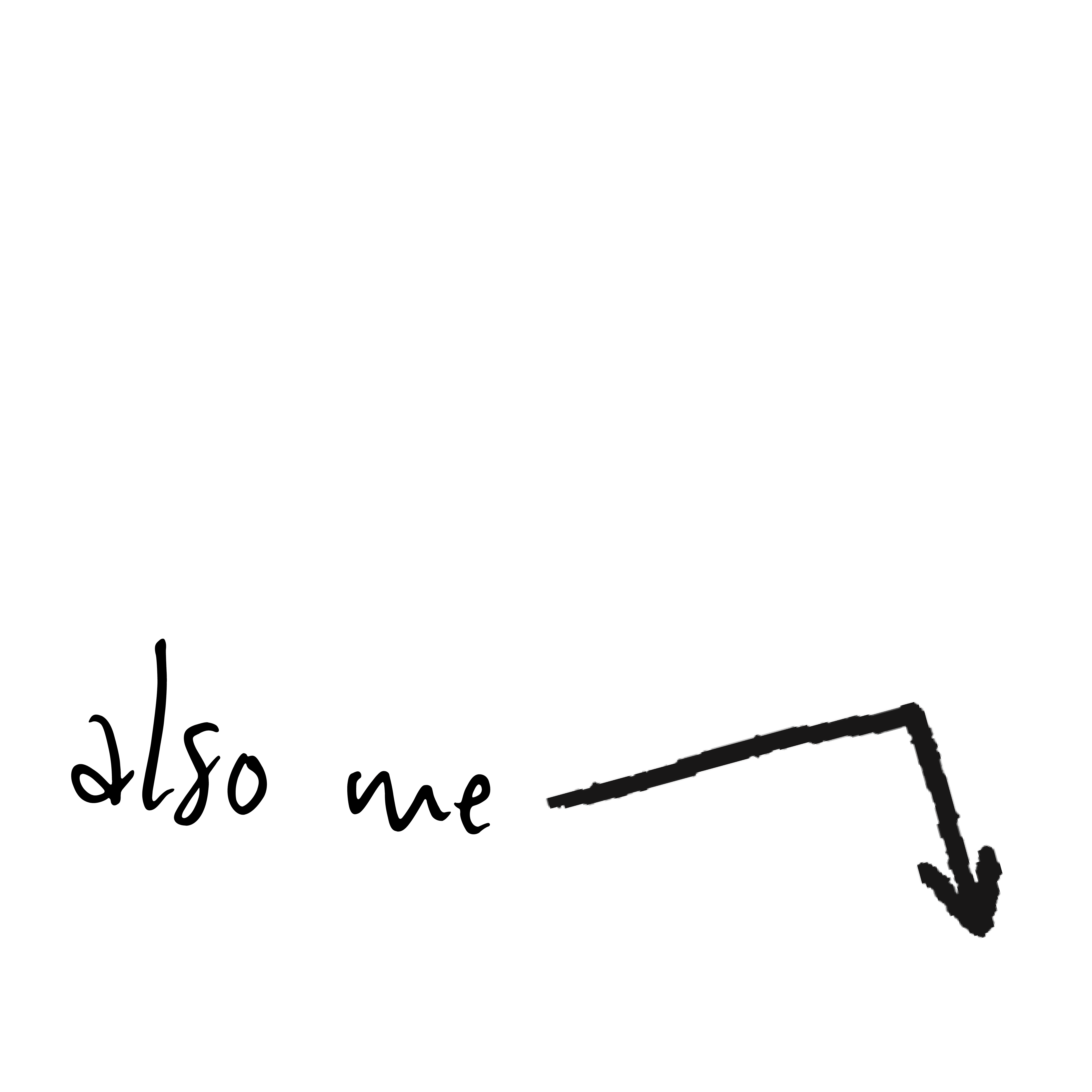 graphic stating "also me"