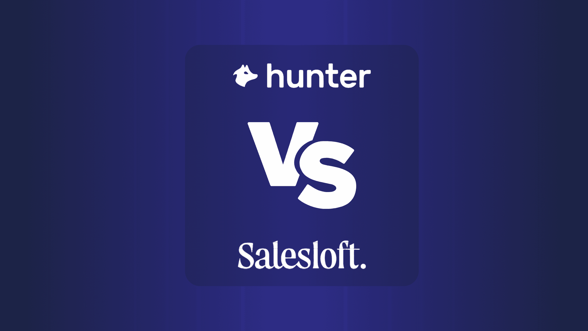 Hunter Vs SalesLoft