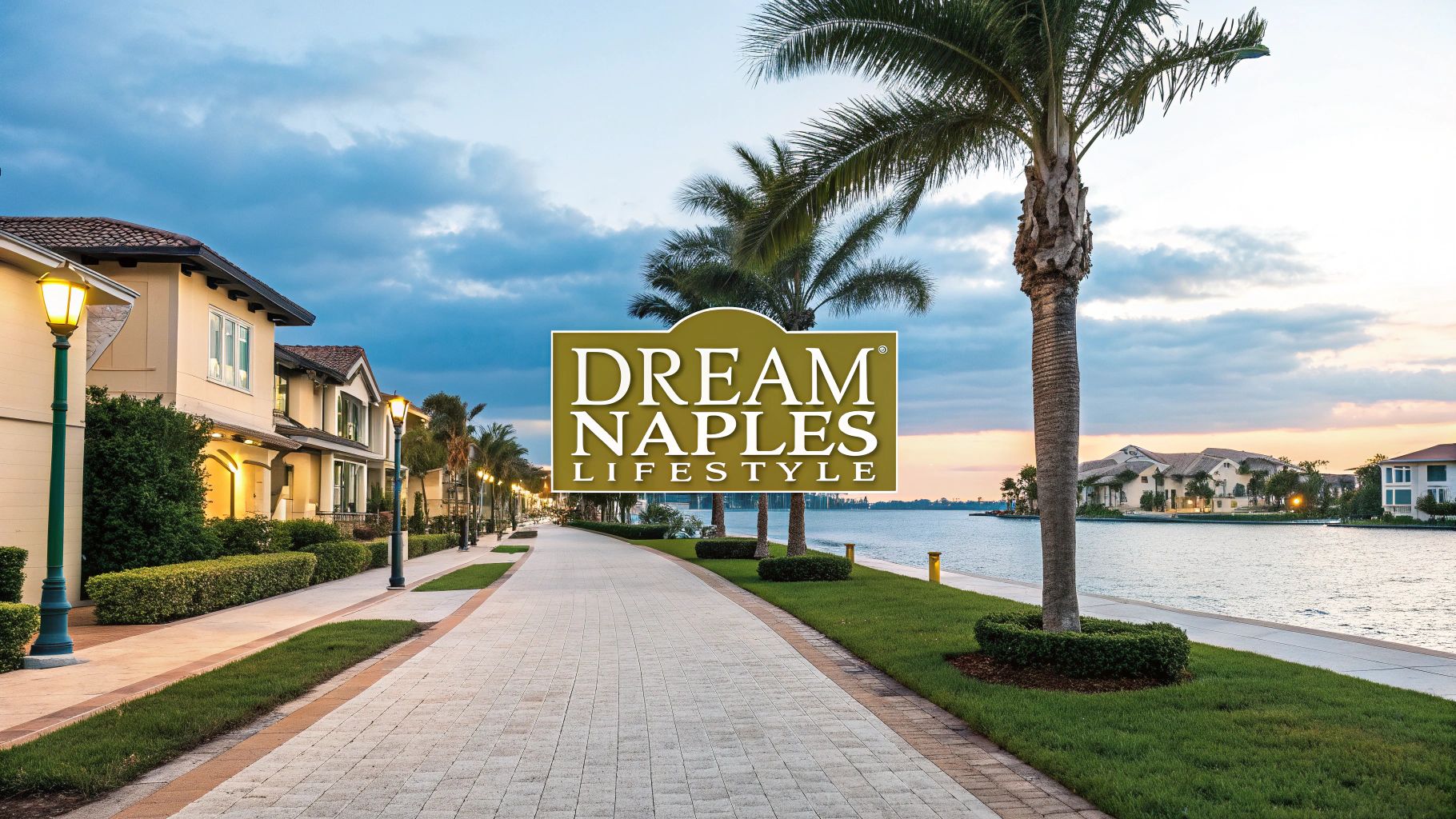 a waterside community with palm trees and a yellow sign reading 'dream naples lifestyle'