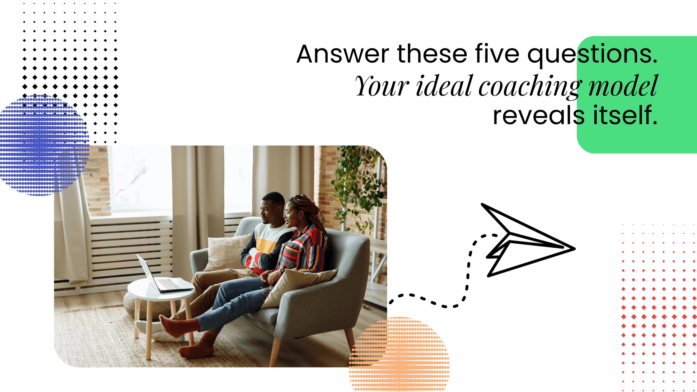 Coaches evaluating key questions to decide between group coaching and 1:1 coaching as the ideal business model.