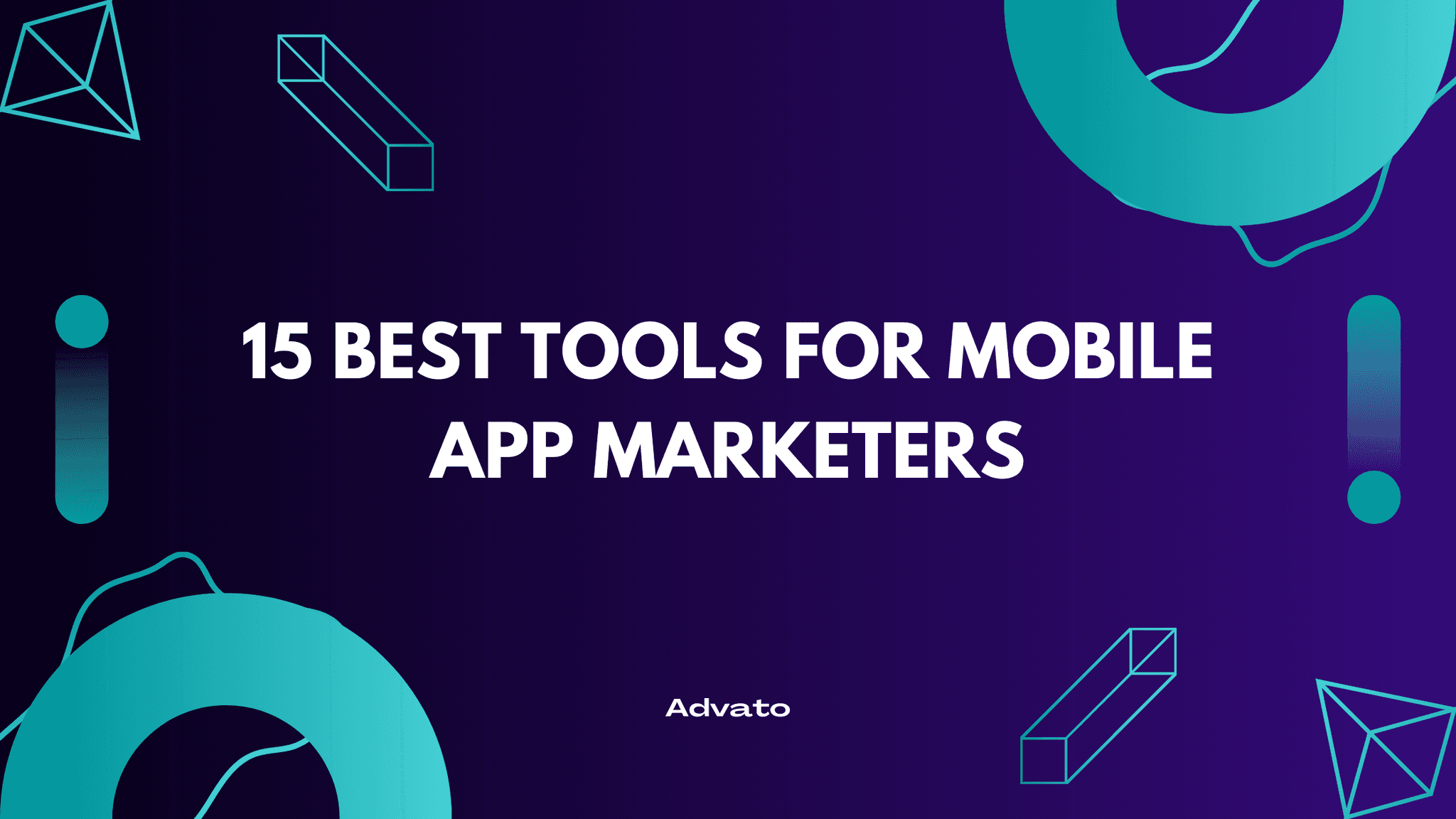 image with purple background and white text that says "15 Best Tools for Mobile App Marketers"