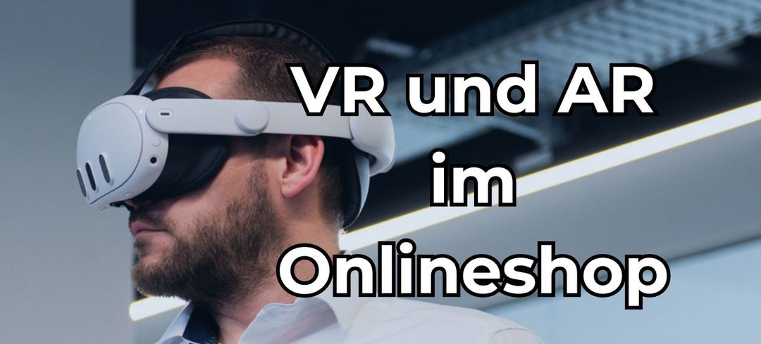 blog image E-Commerce Agentur enno.dev VR und AR im OnlineShop
