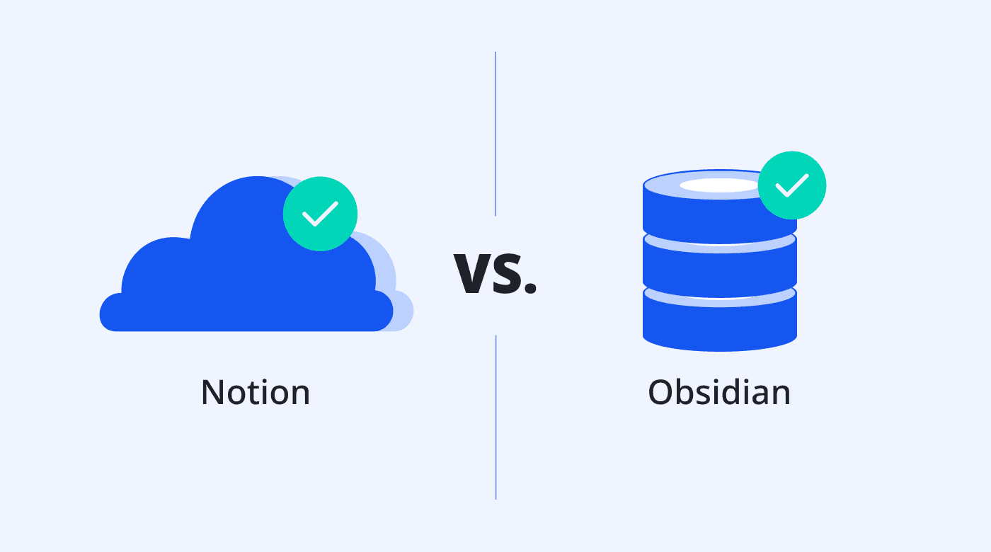 Notion includes cloud storage and Obsidian stores data locally