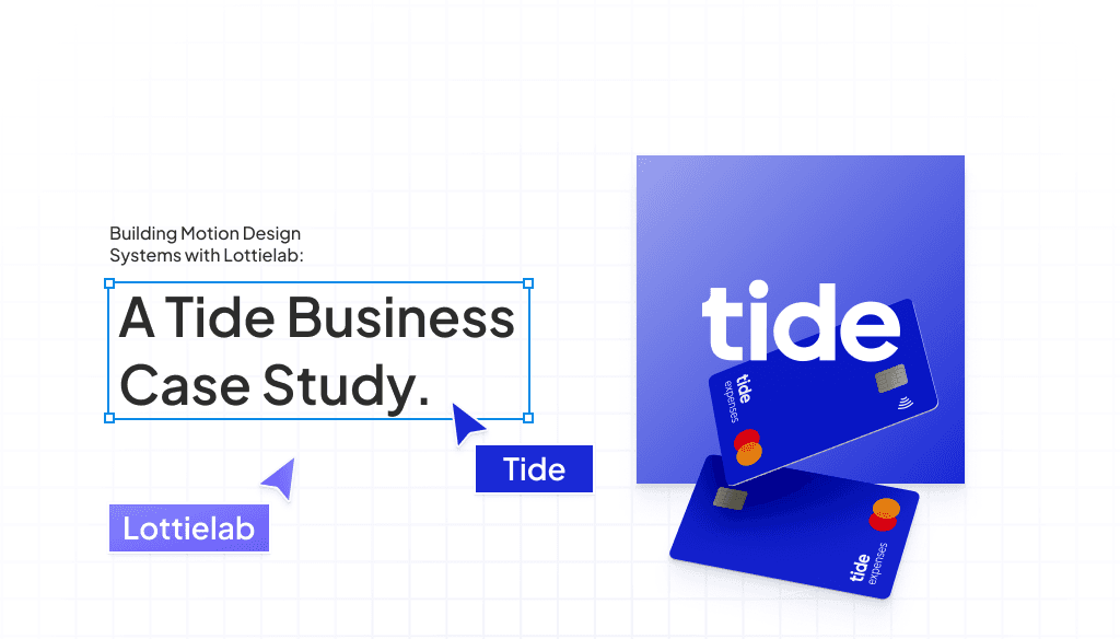 Building Design Systems with Lottielab: A Tide Business Case Study