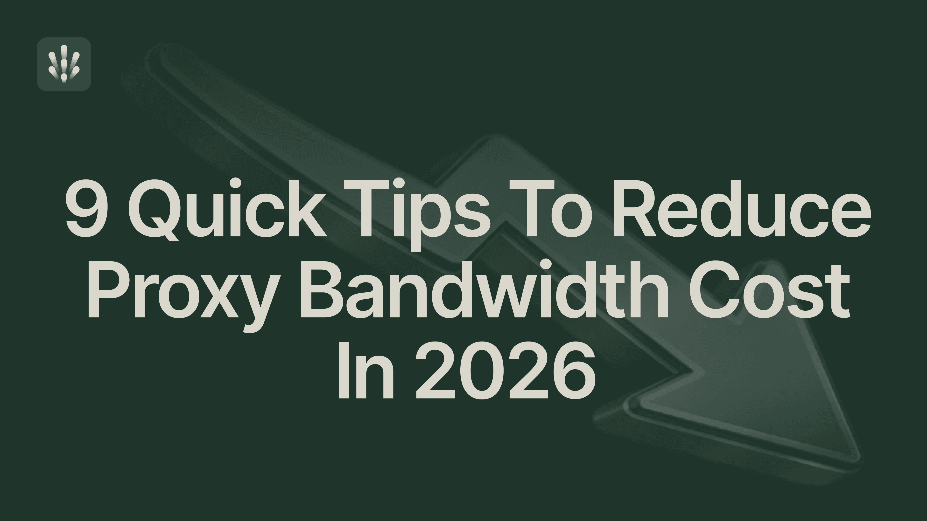 tips to reduce the proxy bandwidth cost