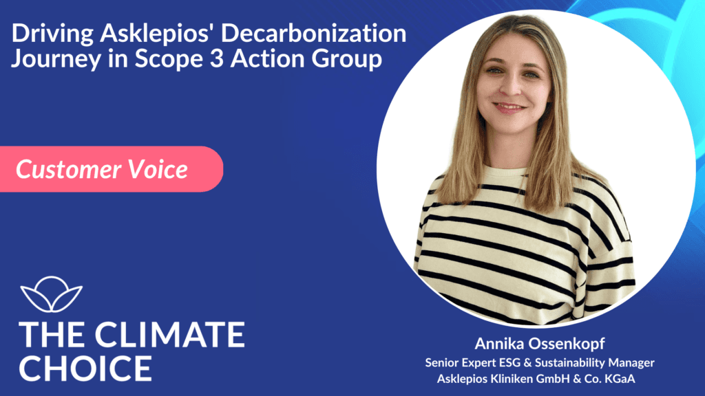 Annika Ossenkopf, Senior Expert ESG & Sustainability at Asklepios Kliniken GmbH & Co. KGaA as part of the Scope 3 Action group of The Climate Choice. 