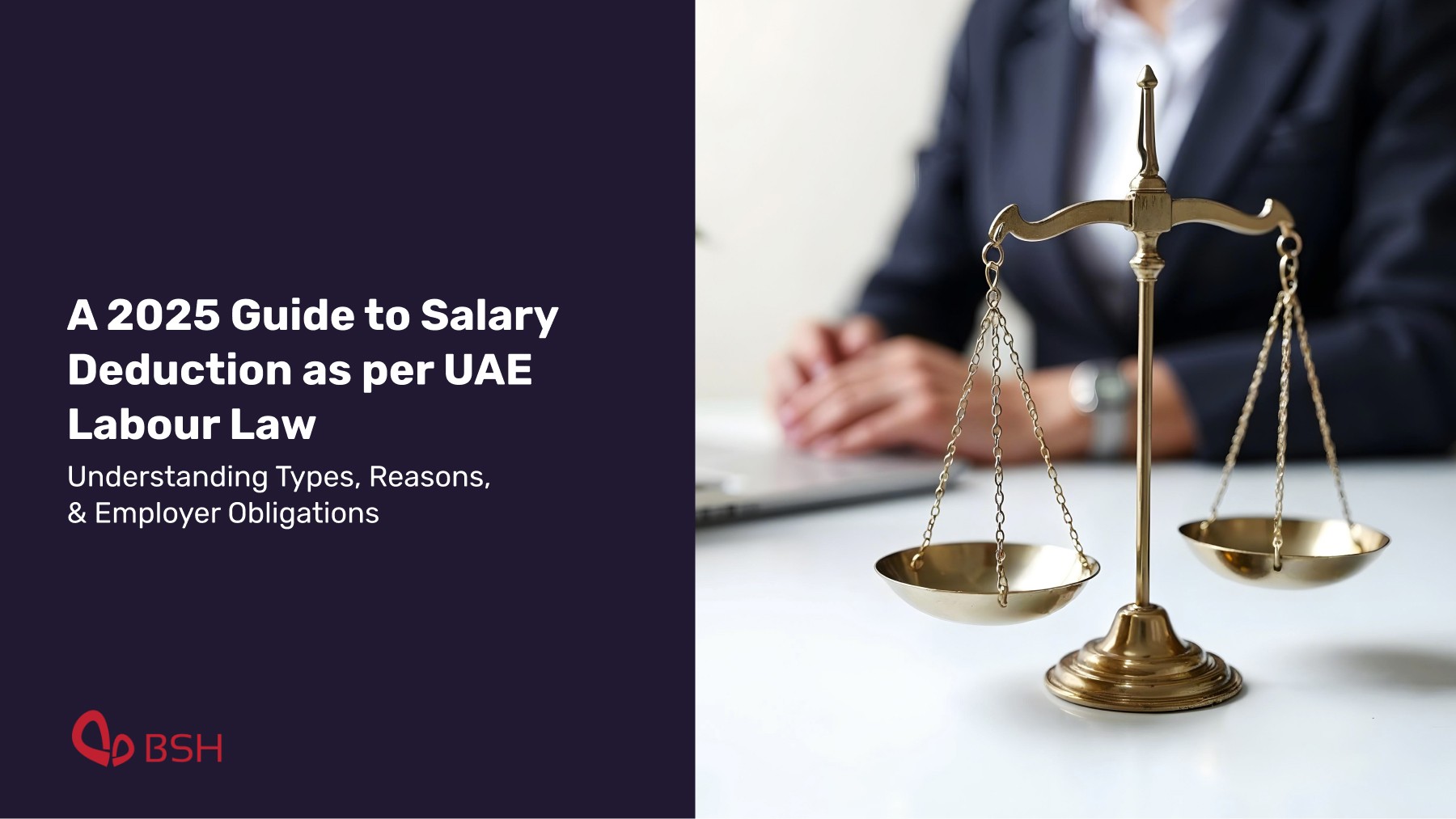 A 2025 Guide to Salary Deduction as per UAE Labour Law: Understanding Types, Reasons, & Employer Obligations